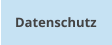 Datenschutz